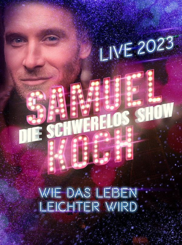 Poster für: Samuel Koch Schwerelos-Die Liveshow 2023